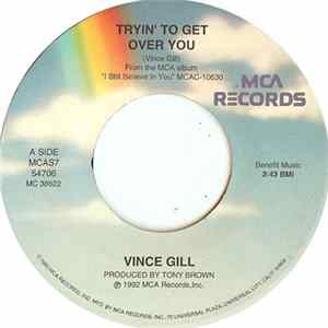 Vince Gill - Tryin' To Get Over You flac