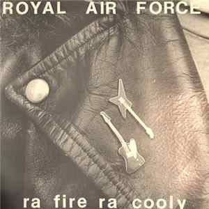 Royal Air Force - Ra Fire Ra Cooly flac