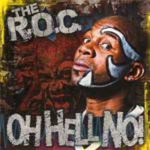 The R.O.C. - Oh Hell No! flac