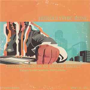 Hieroglyphic Being - Conversations In An Analog Dialect (Galaxy Studio Sessions 2004) flac