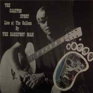 The Barefoot Man - Live At The Galleon - The Calypso Story flac