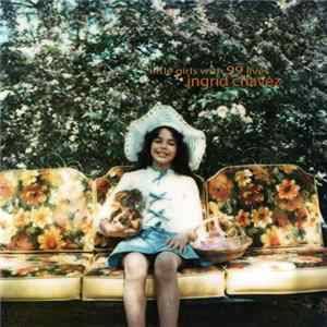 Ingrid Chavez - Little Girls With 99 Lives flac