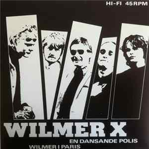 Wilmer X - En Dansande Polis flac
