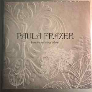 Paula Frazer - Leave The Sad Things Behind flac