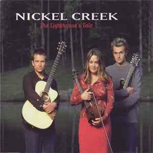 Nickel Creek - The Lighthouse's Tale flac
