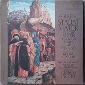 Poulenc, Régine Crespin, Choeurs René Duclos, Société Des Concerts Du Conservatoire , Direction Georges Prêtre - Stabat Mater flac