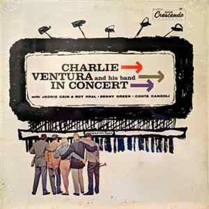 Charlie Ventura And His Band - Charlie Ventura And His Band In Concert flac
