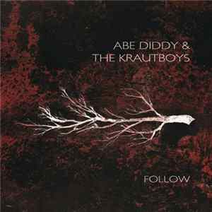 Abe Diddy & The Krautboys - Follow flac