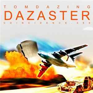 Tom Dazing - Dazaster flac