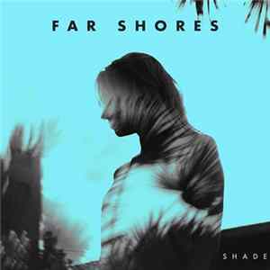 Far Shores - Shade flac