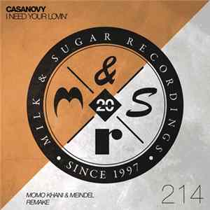 Casanovy - I Need Your Lovin' (Momo Khani & Meindel Remake) flac