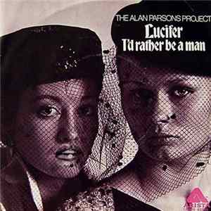 The Alan Parsons Project - Lucifer / I'd Rather Be A Man flac