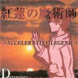 Various - ⇒Accelerative Legend⇒ 紅蓮の魔術 flac
