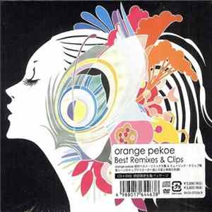 Orange Pekoe - Best Remixes & Clips flac