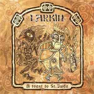 Larkin - A Toast To St. Jude flac