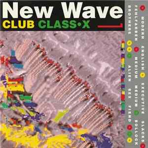 Various - New Wave Club Class•X 1 flac