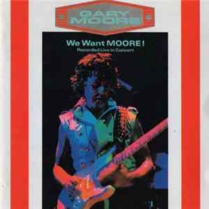 Gary Moore - We Want Moore! flac