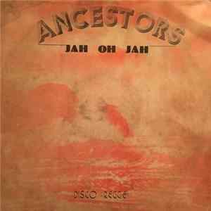 Ancestors - Jah Oh Jah ~ Disco Regge flac