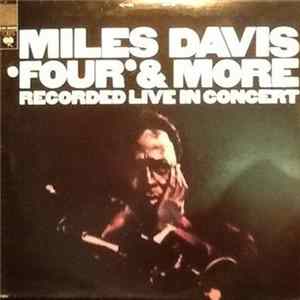 Miles Davis - 'Four' & More - Recorded Live In Concert flac