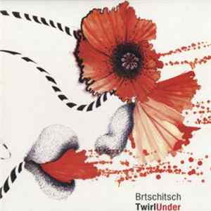 Brtschitsch - TwirlUnder flac
