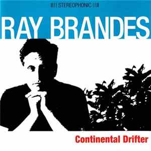Ray Brandes - Continental Drifter flac