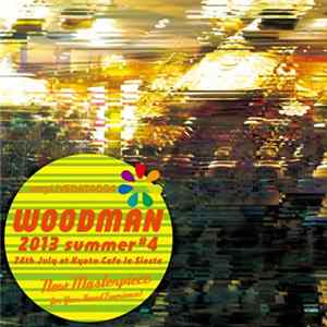 Woodman - 2013 Summer#4 24th July At Kyoto Cafe La Siesta flac