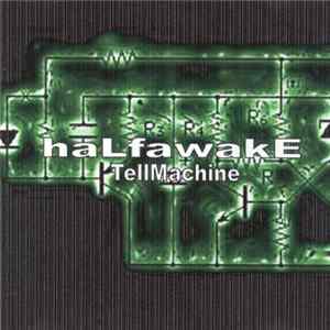 Tellmachine - Halfawake flac