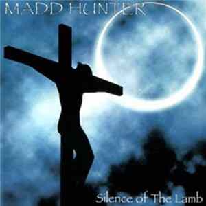 Madd Hunter - Silence Of The Lamb flac