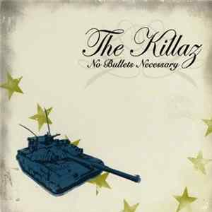 The Killaz - No Bullets Necessary flac