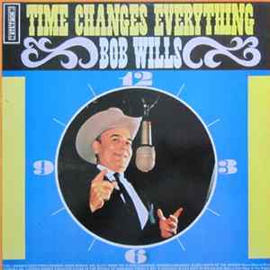 Bob Wills - Time Changes Everything flac