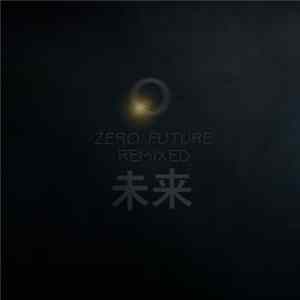 Cease2xist - Zero Future Remixed (〇未来) flac