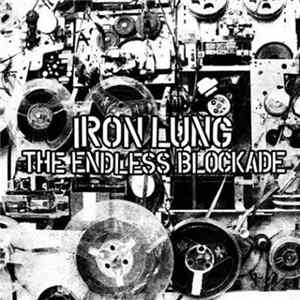 Iron Lung / The Endless Blockade - Broadcast Negativity flac