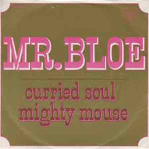 Mr. Bloe - Curried Soul / Mighty Mouse flac