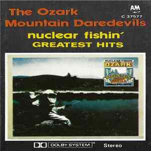 The Ozark Mountain Daredevils - Best Of The Ozark Mountain Daredevils (Nuclear Fishin') flac