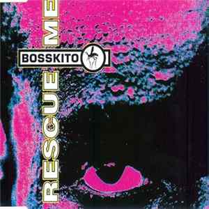 Bosskito - Rescue Me flac