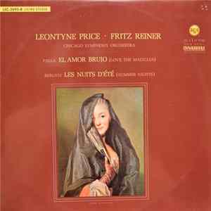 Leontyne Price, Fritz Reiner, Hector Berlioz, The Chicago Symphony Orchestra, Manuel De Falla - El Amor Brujo / Les Nuits D'Été flac