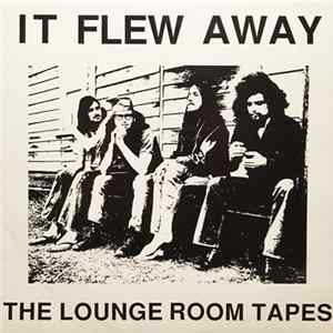 It Flew Away - The Loungeroom Tapes flac