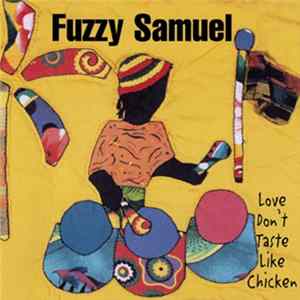 Fuzzy Samuel - Love Don't Taste Like Chicken flac