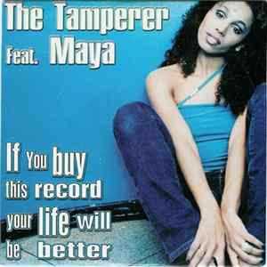 The Tamperer Feat. Maya - If You Buy This Record Your Life Will Be Better flac