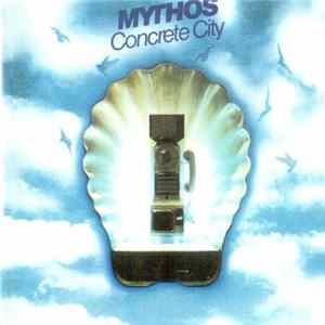 Mythos - Concrete City flac