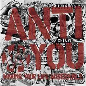 Anti You - Making Your Life Miserable flac