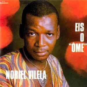 Noriel Vilela - Eis O "Ôme" flac