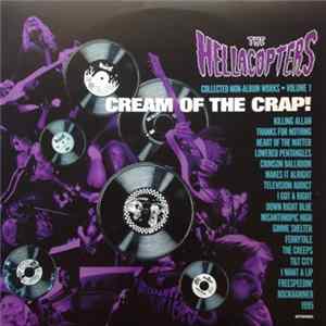 The Hellacopters - Cream Of The Crap! Collected Non-Album Works • Volume 1 flac