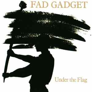 Fad Gadget - Under The Flag flac
