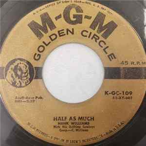 Hank Williams With His Drifting Cowboys - Half As Much / Honky Tonk Blues flac