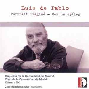 Luis de Pablo - Portrait Imaginé - Com Un Epíleg flac