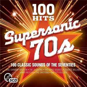 Various - 100 Hits: Supersonic 70's flac