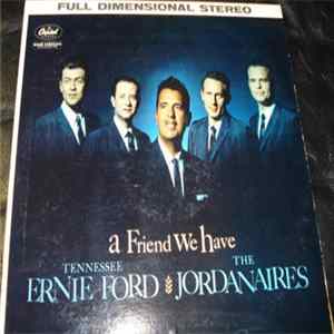Tennessee Ernie Ford And The Jordanaires - A Friend We Have flac