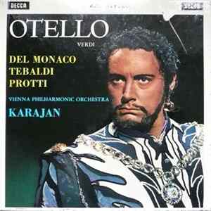 Verdi, Mario del Monaco, Renata Tebaldi, Aldo Protti, Vienna Philharmonic Orchestra, Karajan - Otello flac