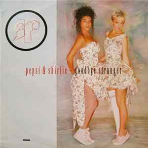 Pepsi & Shirlie - Goodbye Stranger flac